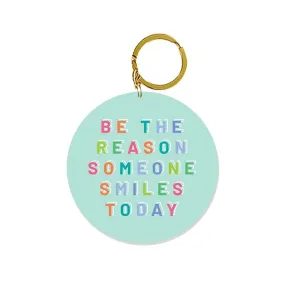 Be The Reason Acrylic Keychain